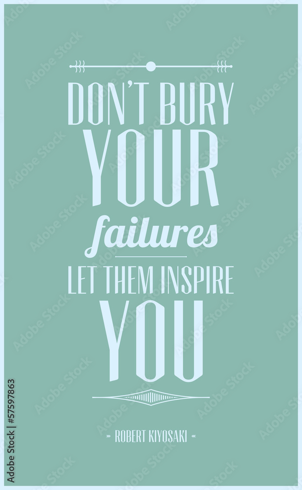 Obraz na płótnie Don't bury your failures let