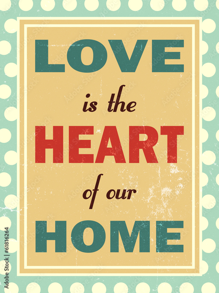 Fototapeta Love is heart of our home.
