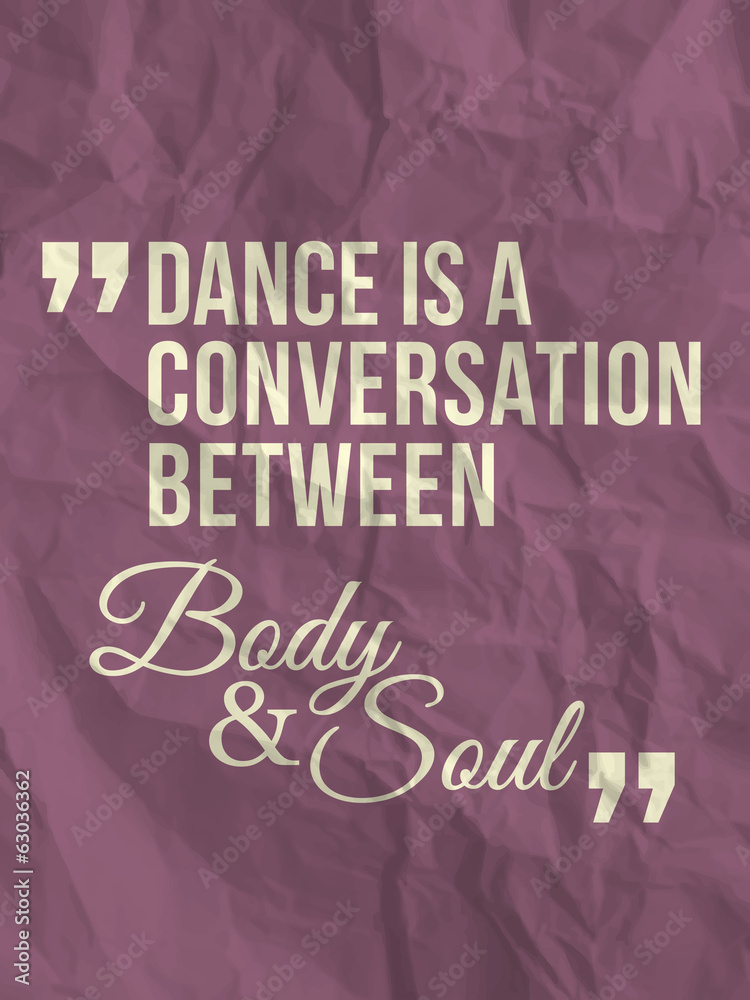 Fototapeta "Dance is a conversation..."