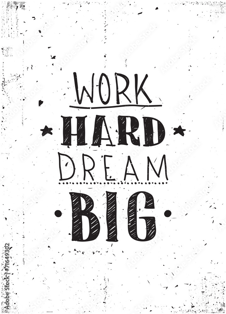 Fototapeta Quote. Work hard dream big